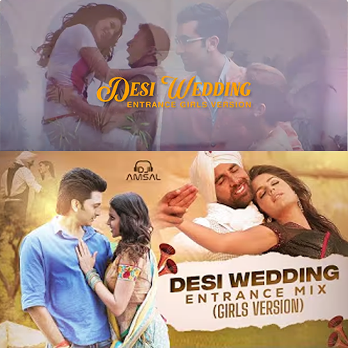 Thumbnail for Desi Wedding | Entrance Mix - Girls Version