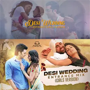 Thumbnail for Desi Wedding | Entrance Mix - Girls Version