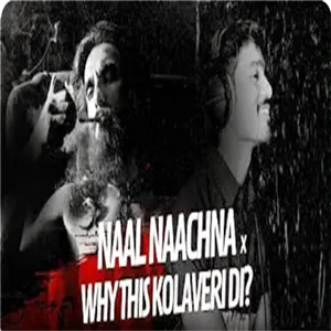 Thumbnail for Naal Nachna X Why This Kolaveri Di